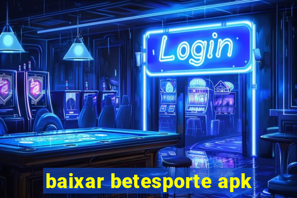 baixar betesporte apk